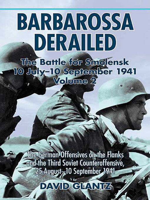 Title details for Barbarossa Derailed by David Glantz - Available